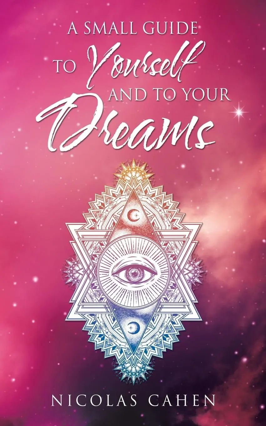 Cover: 9781982240387 | A Small Guide to Yourself and to Your Dreams | Nicolas Cahen | Buch