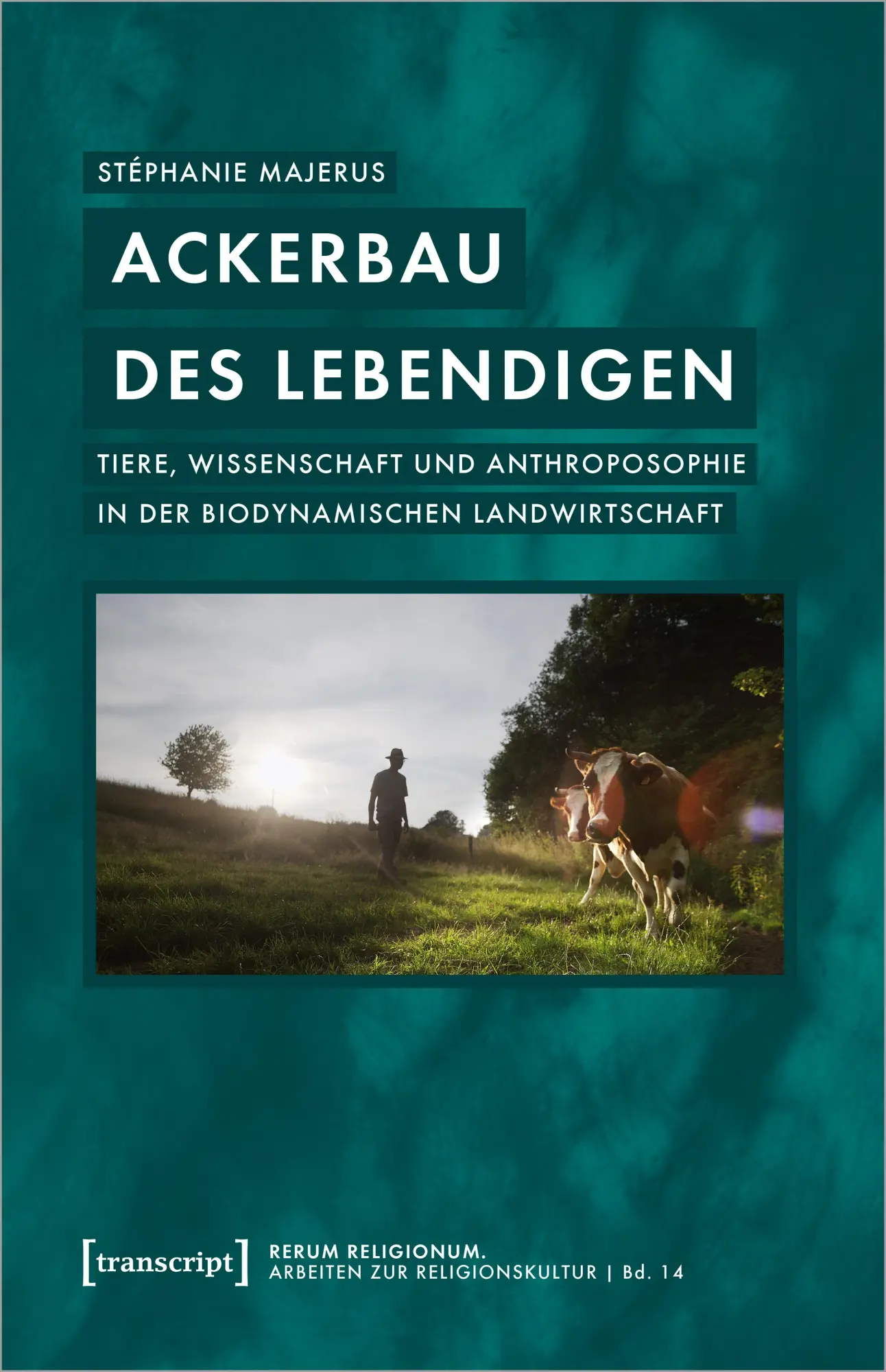 Cover: 9783837670387 | Ackerbau des Lebendigen | d'Letzebuerger Land | Taschenbuch | 390 S.