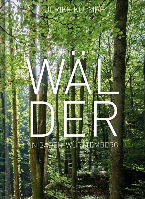 Cover: 9783842520387 | Wälder in Baden-Württemberg | Ulrike Klumpp | Buch | 192 S. | Deutsch
