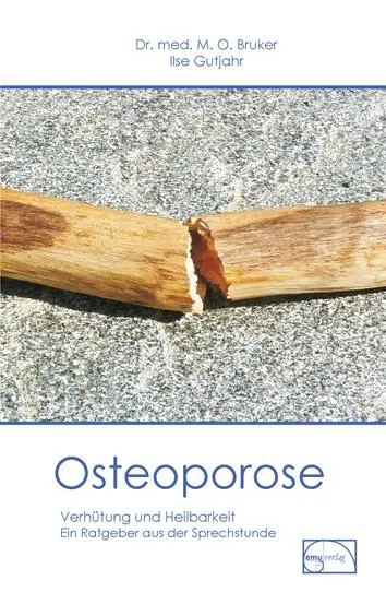 Cover: 9783891890387 | Osteoporose | Dichtung und Wahrheit | Max Otto Bruker | Taschenbuch