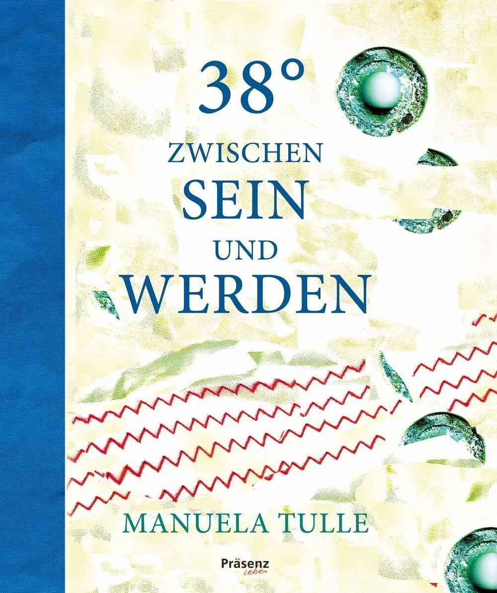 Cover: 9783985490387 | 38 Grad zwischen sein und werden/38 Degree between being and becoming