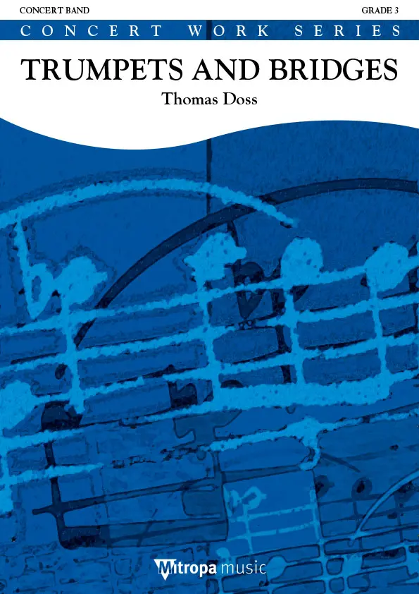 Cover: 9790035030387 | Trumpets and Bridges | Thomas Doss | Mitropa Concertwork Series | 2007