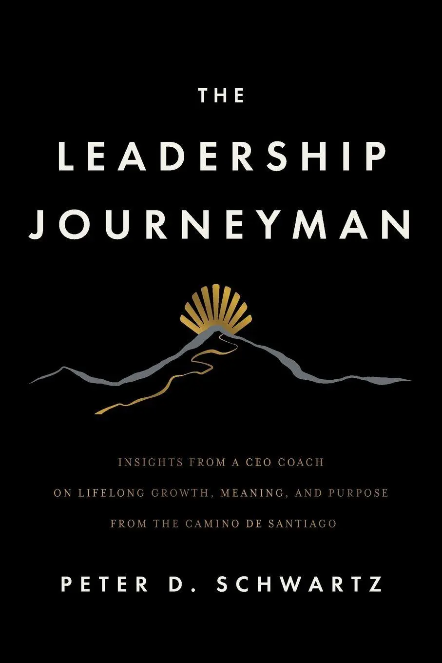 Cover: 9798897010387 | The Leadership Journeyman | Peter D. Schwartz | Taschenbuch | Englisch