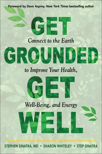 Cover: 9781642970487 | Get Grounded, Get Well | Stephen T Sinatra (u. a.) | Taschenbuch