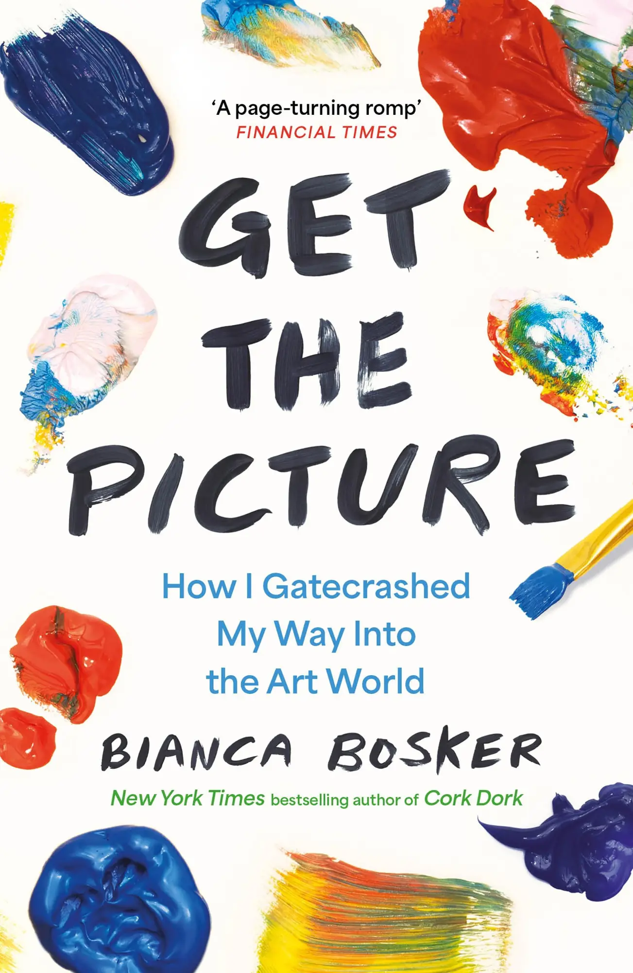 Cover: 9781911630487 | Get the Picture | How I Gatecrashed My Way Into the Art World | Bosker