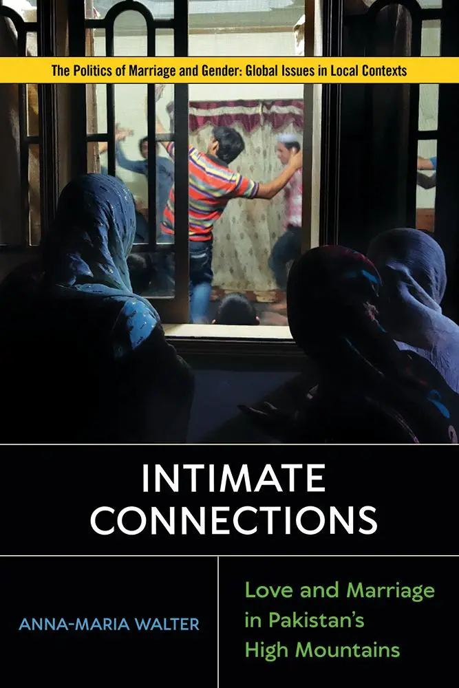 Cover: 9781978820487 | Intimate Connections | Love and Marriage in Pakistan's High Mountains