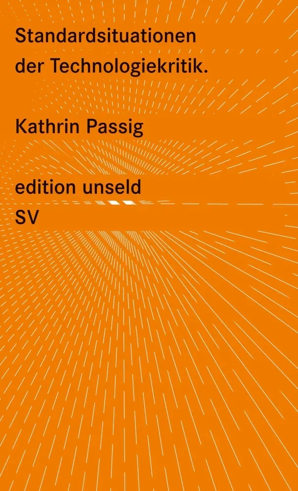 Cover: 9783518260487 | Standardsituationen der Technologiekritik | Kathrin Passig | Buch