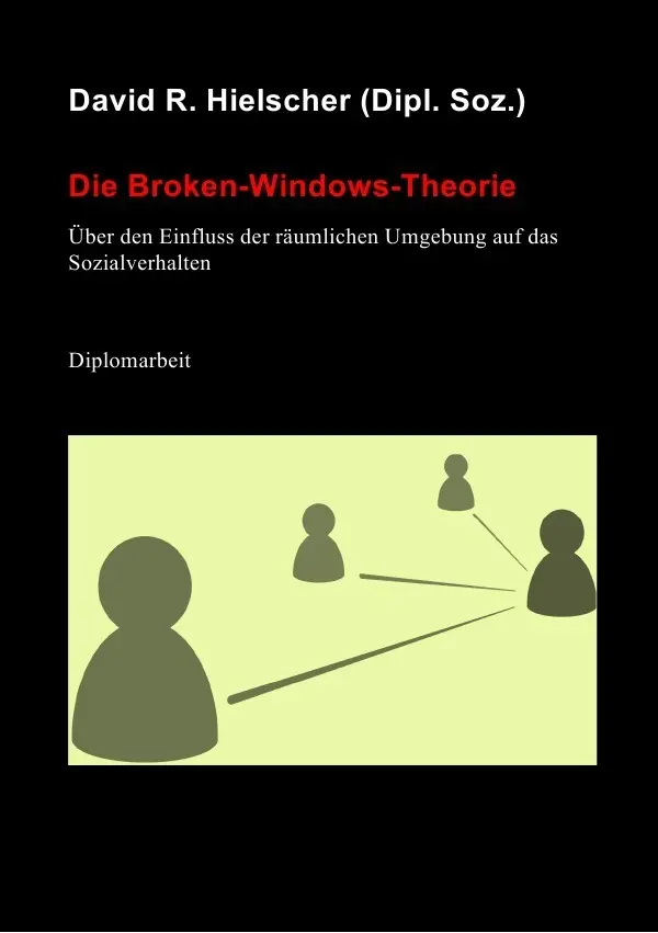 Cover: 9783752970487 | Die Broken-Windows-Theorie | David R. Hielscher | Taschenbuch | 144 S.