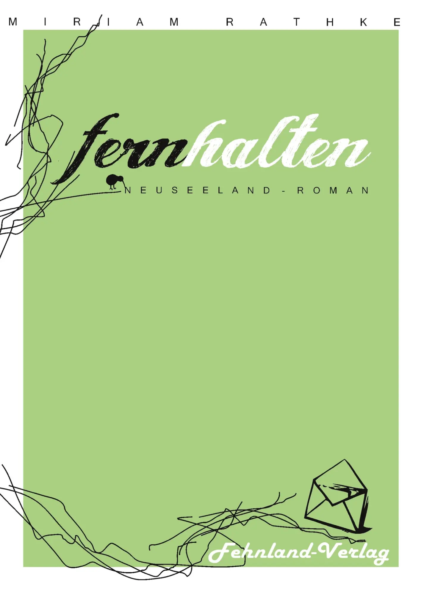 Cover: 9783969710487 | Fernhalten. Ein Neuseeland-Roman | Miriam Rathke | Taschenbuch | 2021