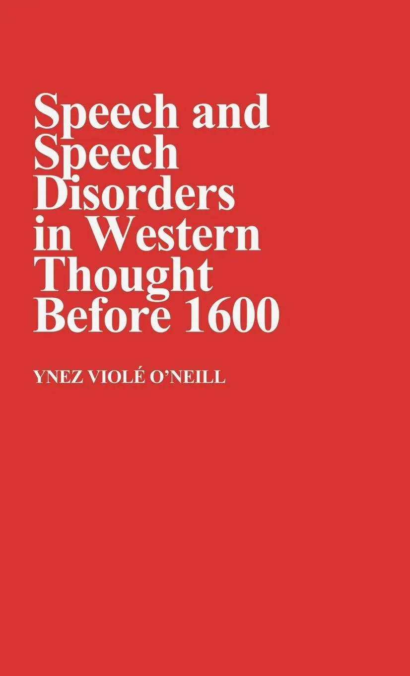 Cover: 9780313210587 | Speech and Speech Disorders in Western Thought Before 1600. | Buch