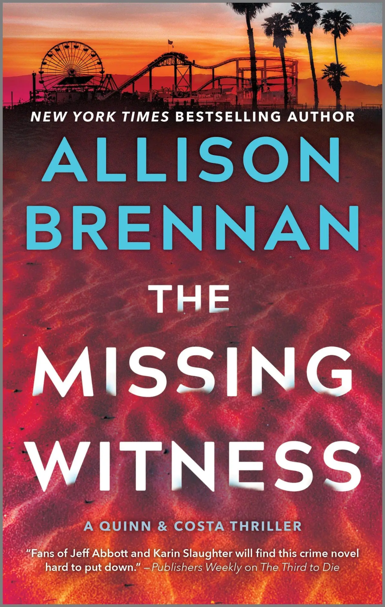 Cover: 9780778310587 | The Missing Witness | A Quinn &amp; Costa Novel | Allison Brennan | Buch