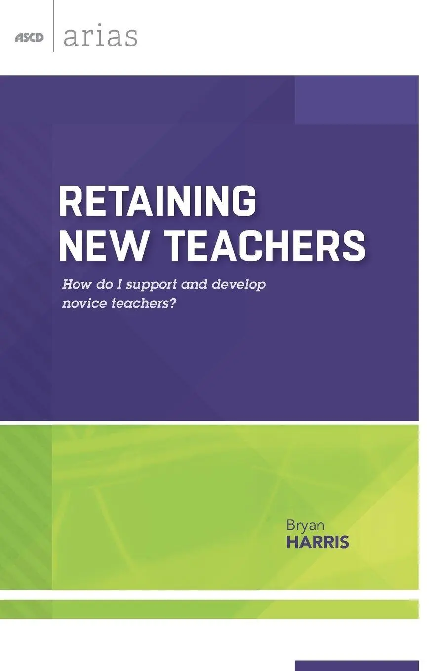 Cover: 9781416620587 | Retaining New Teachers | How Do I Support and Develop Novice Teachers?