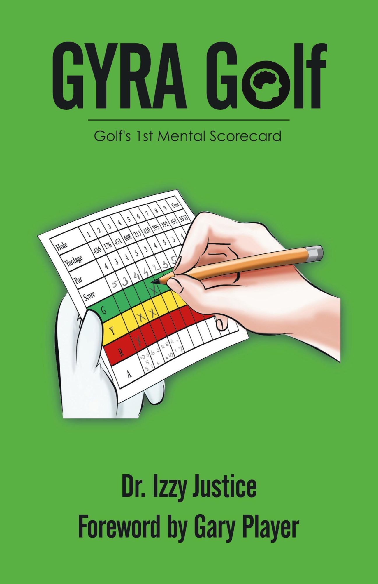 Cover: 9781663200587 | GYRA Golf | Golf's 1st Mental Scorecard | Izzy Justice | Taschenbuch