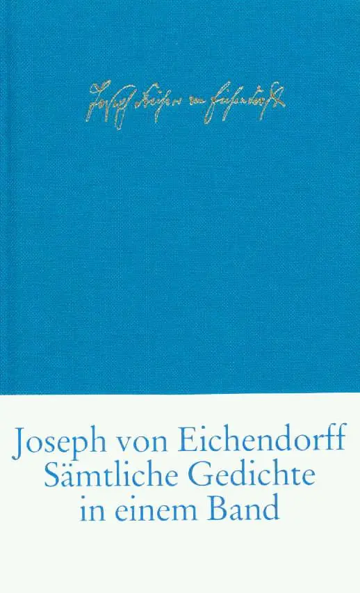 Cover: 9783458170587 | Sämtliche Gedichte und Versepen | Joseph von Eichendorff | Buch | 2001