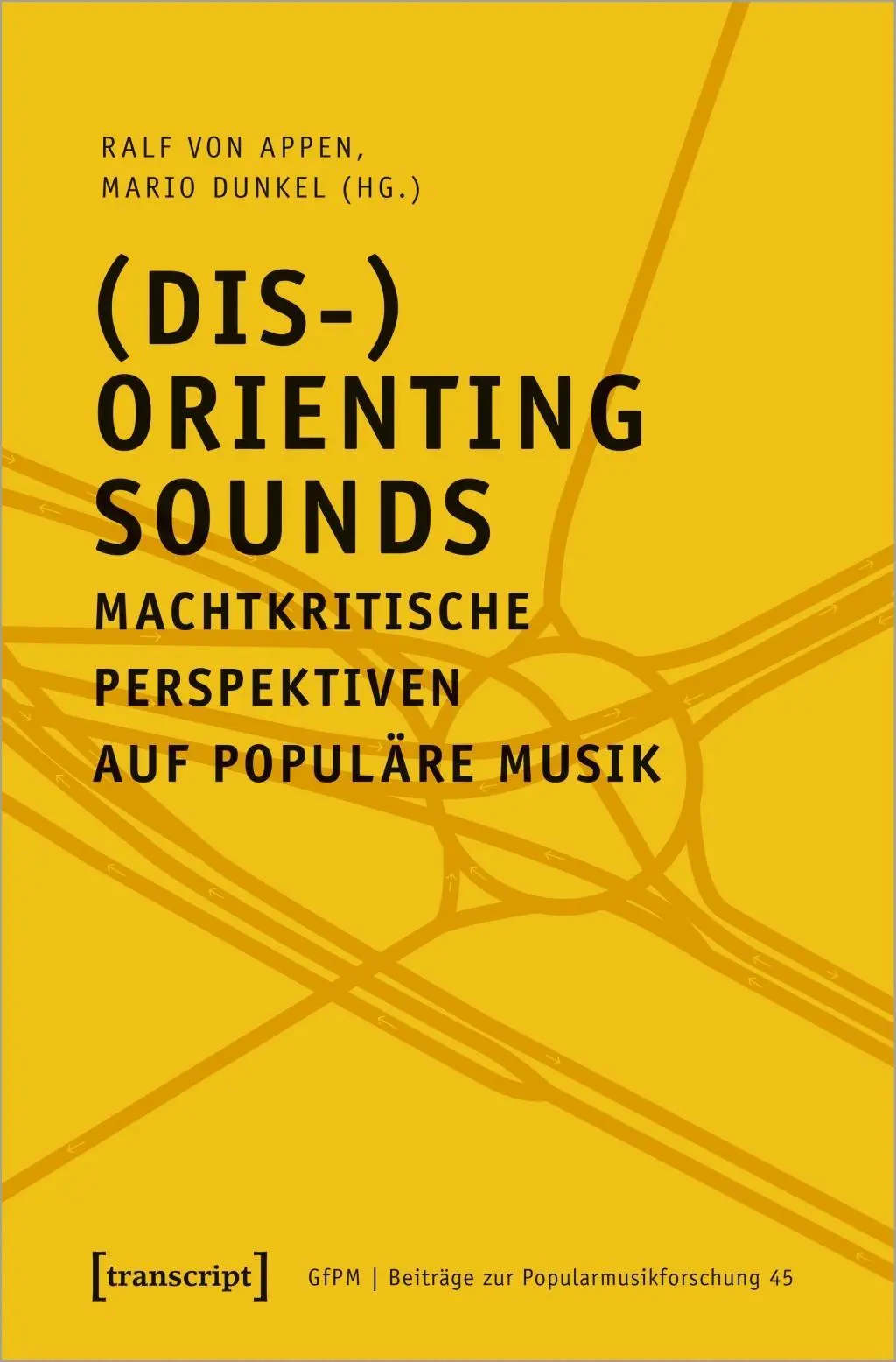 Cover: 9783837650587 | (Dis-)Orienting Sounds - Machtkritische Perspektiven auf populäre...