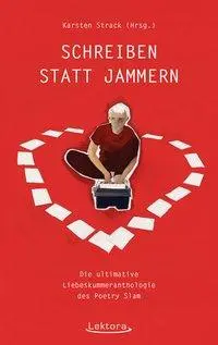Cover: 9783954610587 | Schreiben statt Jammern | Karsten Strack | Taschenbuch | 151 S. | 2016