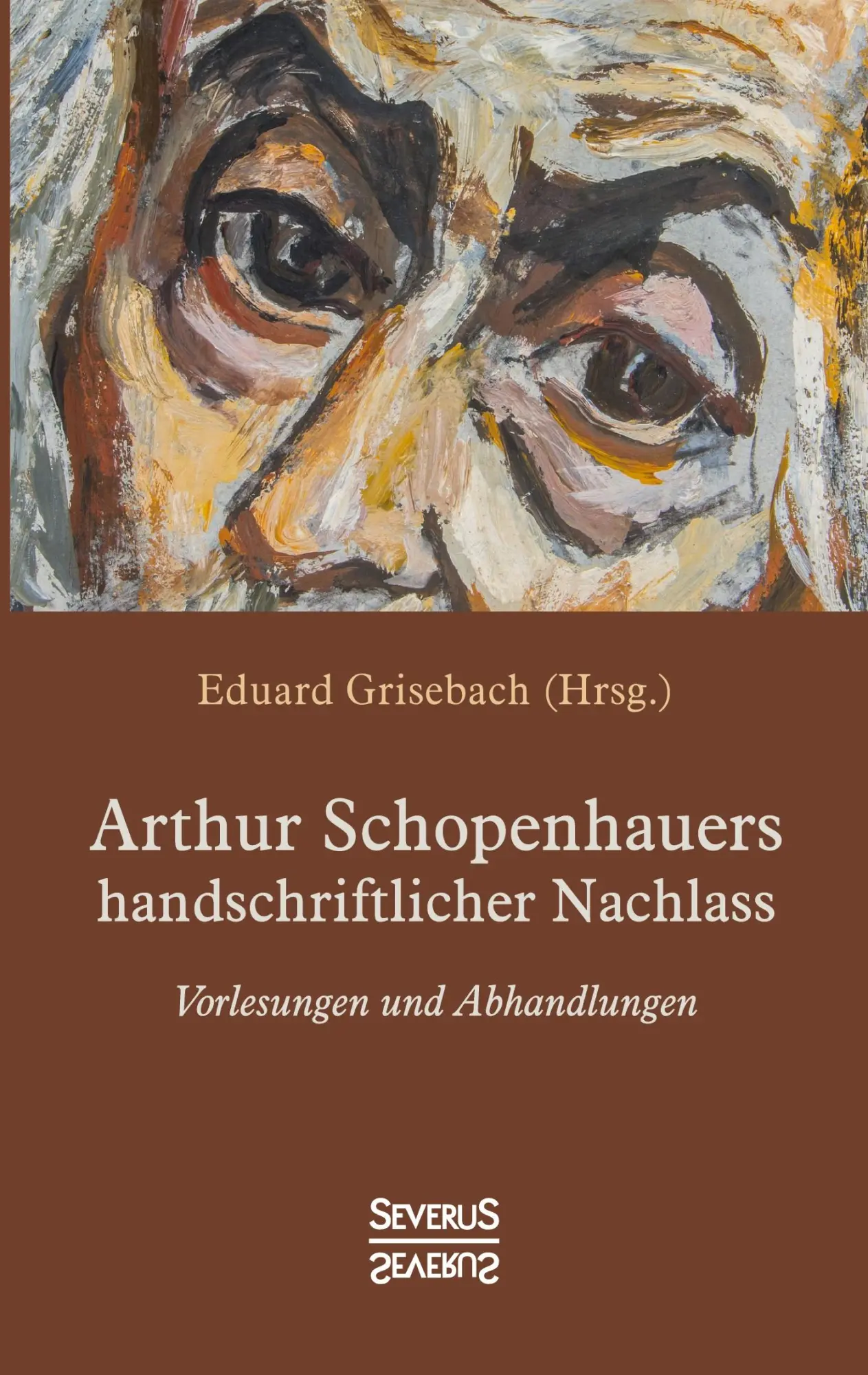 Cover: 9783963450587 | Arthur Schopenhauers handschriftlicher Nachlass | Schopenhauer (u. a.)
