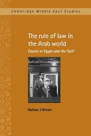 Cover: 9780521030687 | The Rule of Law in the Arab World | Courts in Egypt and the Gulf