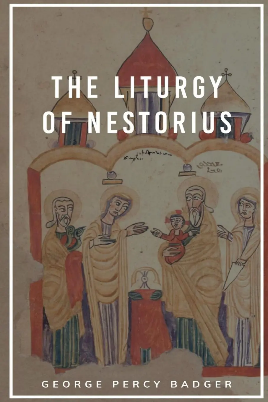 Cover: 9781088170687 | The Liturgy of Nestorius | Taschenbuch | Englisch | 2023