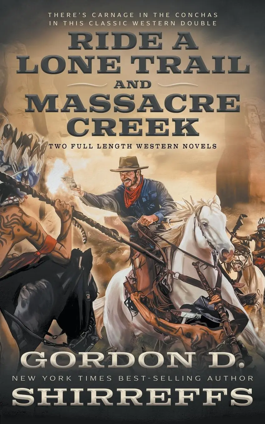 Cover: 9781639770687 | Ride A Lone Trail and Massacre Creek | Two Full Length Western Novels