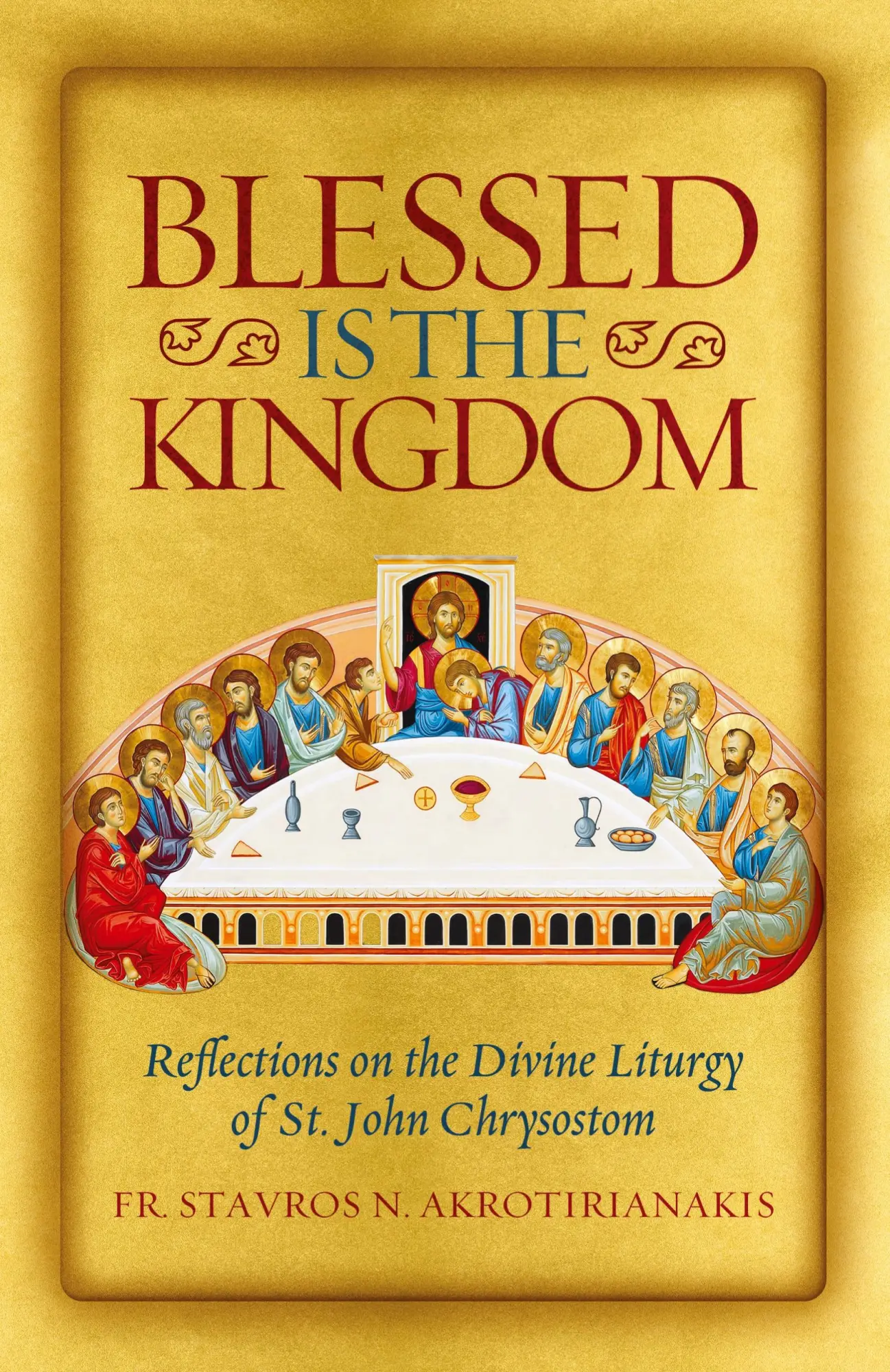 Cover: 9781955890687 | Blessed Is the Kingdom | Stavros N. Akrotirianakis | Taschenbuch
