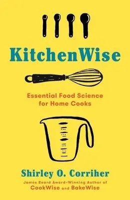 Cover: 9781982140687 | Kitchenwise | Essential Food Science for Home Cooks | Corriher | Buch