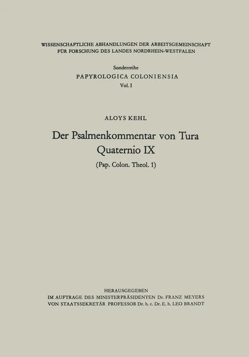 Der Psalmenkommentar von Tura: Quaternio IX (Pap. Colon. theol. 1) (Abhandlungen der Nordrhein-Westfälischen Akademie der Wissenschaften, 1, Band 1)
