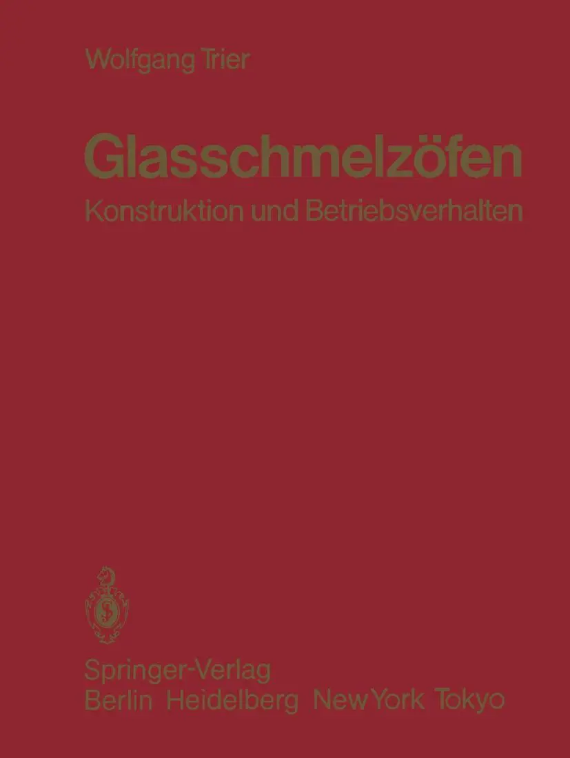Cover: 9783642820687 | Glasschmelzöfen | Konstruktion und Betriebsverhalten | W. Trier | Buch