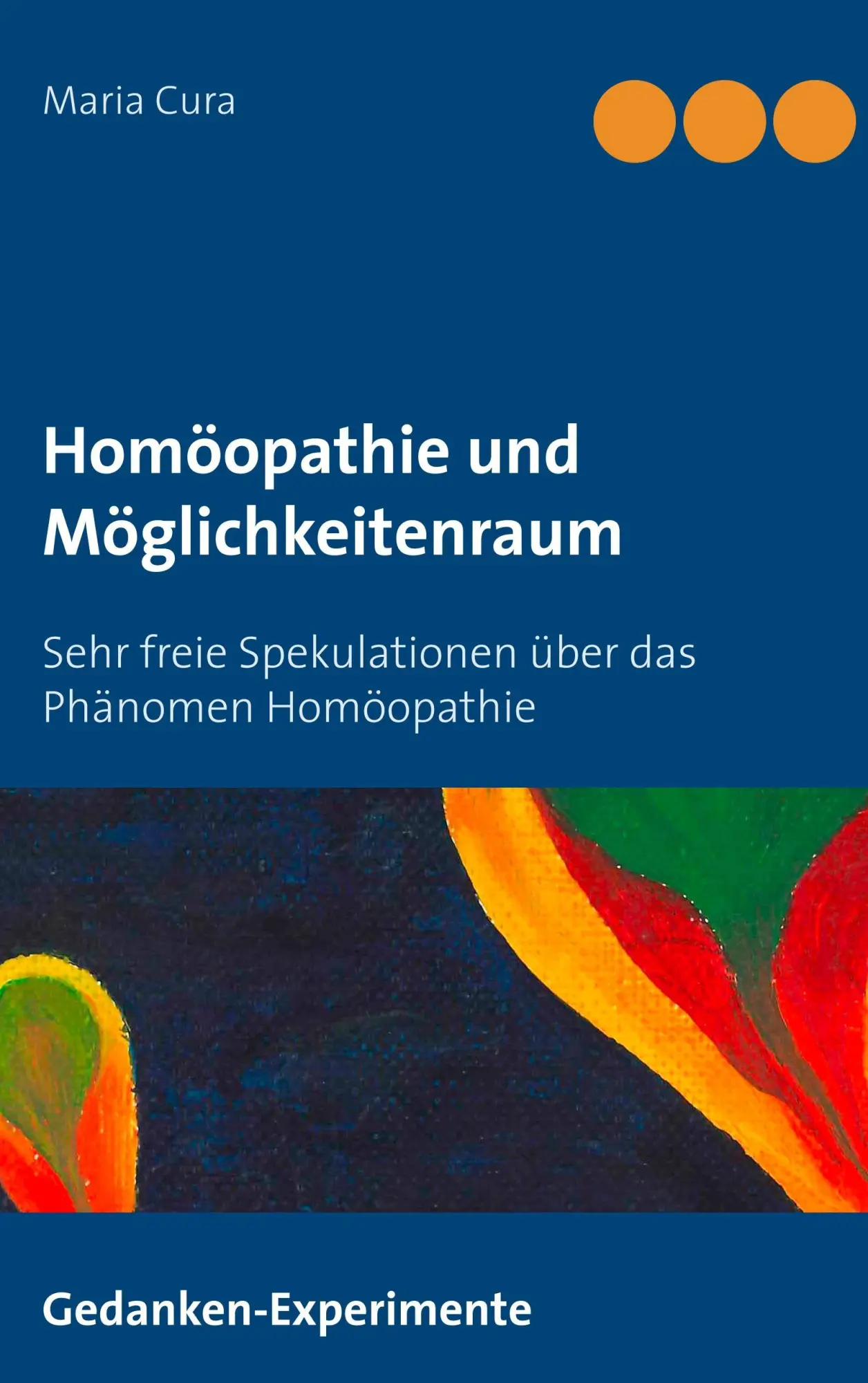 Cover: 9783744890687 | Homöopathie und Möglichkeitenraum | Maria Cura | Taschenbuch | 60 S.