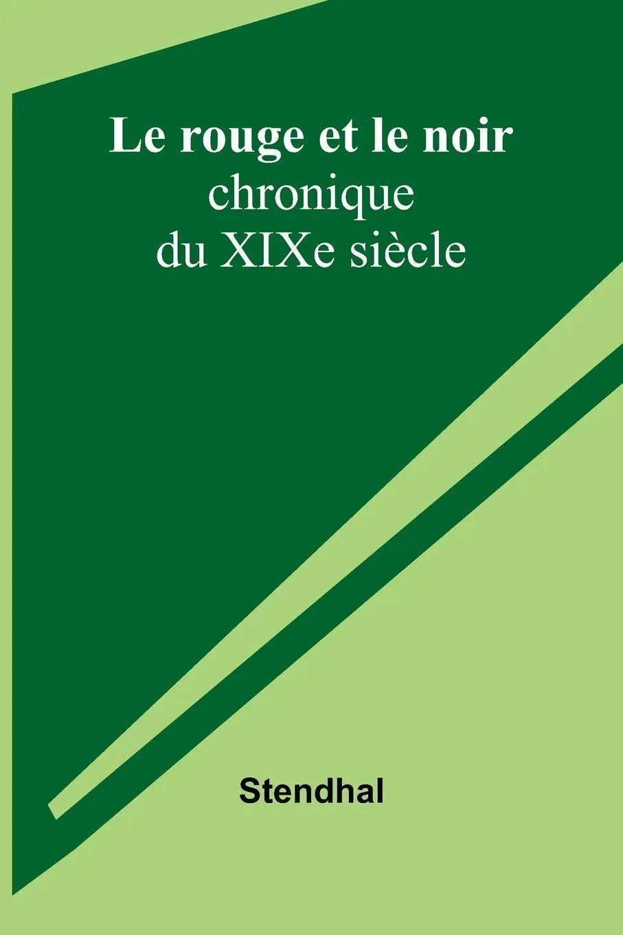 Cover: 9789367240687 | Le rouge et le noir | chronique du XIXe siècle | Stendhal | Buch