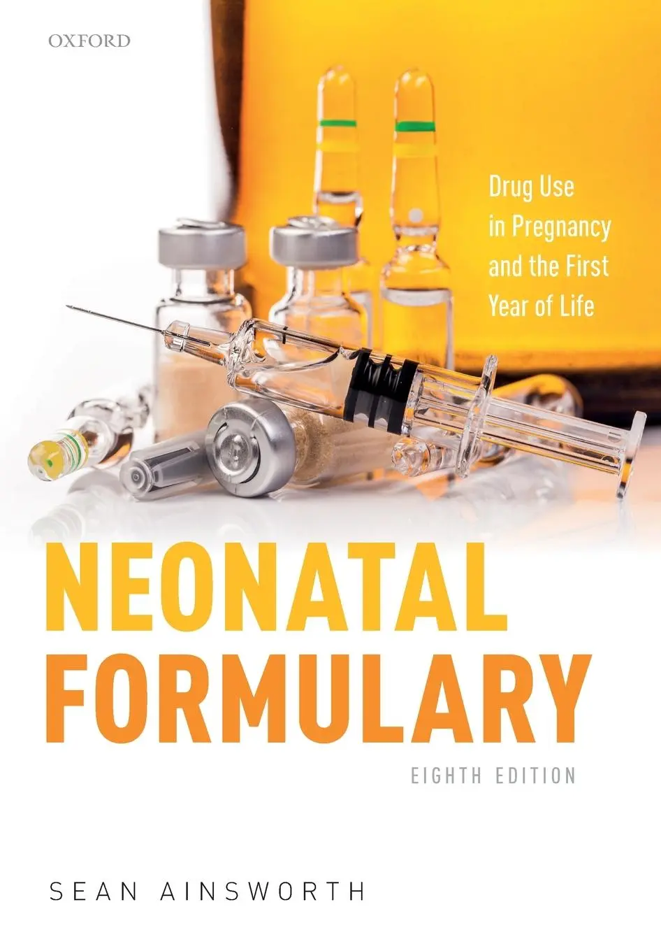 Cover: 9780198840787 | Neonatal Formulary 8e P | Ainsworth | Taschenbuch | Englisch | 2020