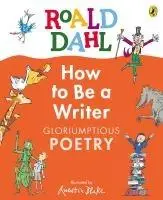 Cover: 9780241610787 | How to Be a Writer: Gloriumptious Poetry | Roald Dahl | Buch | 2025