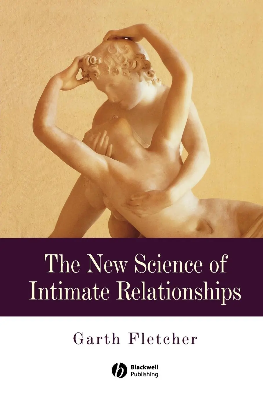Cover: 9780631220787 | The New Science of Intimate Relationships | Garth J. O. Fletcher