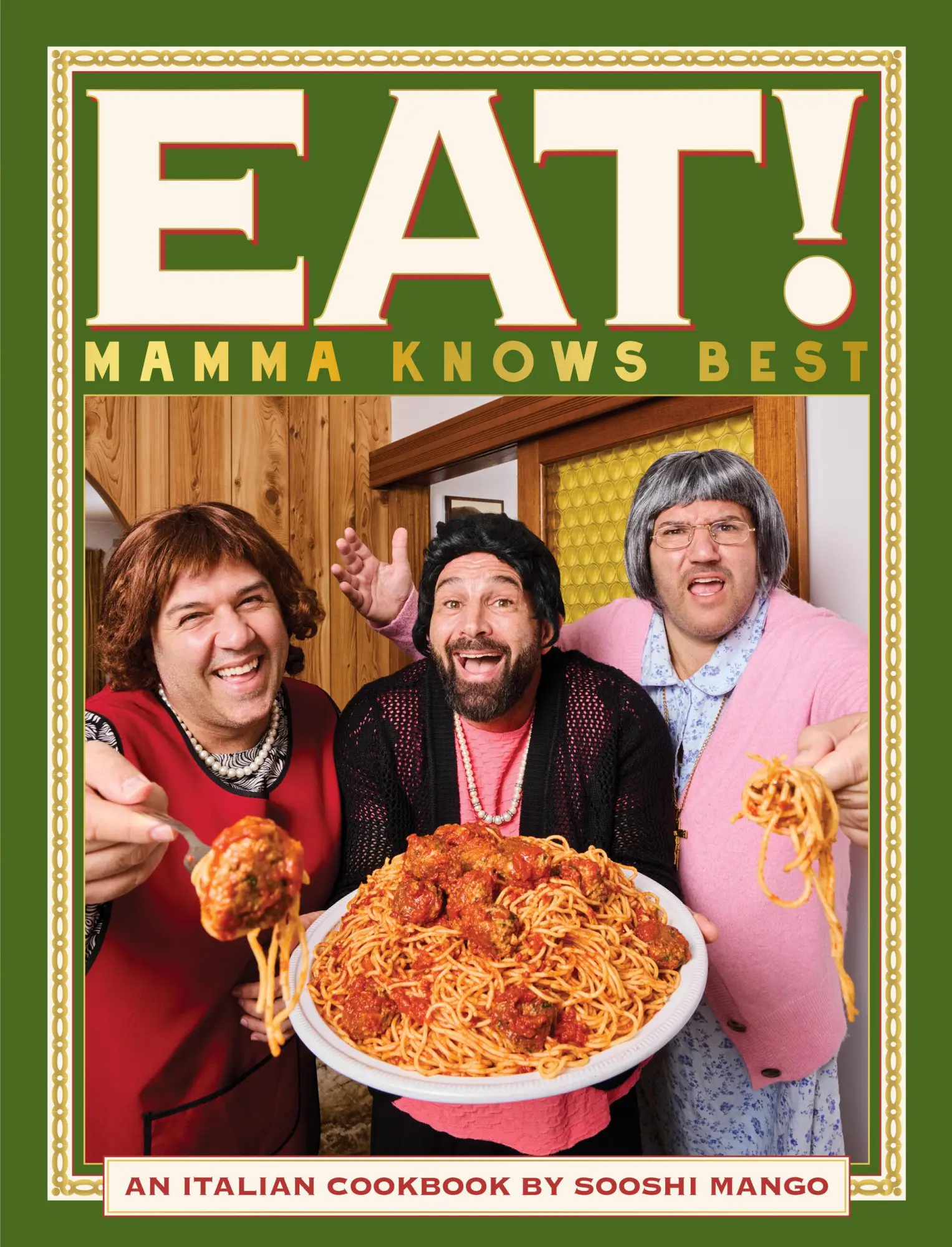 Cover: 9781761500787 | Eat! An Italian Cookbook by Sooshi Mango | Mamma Knows Best | Buch