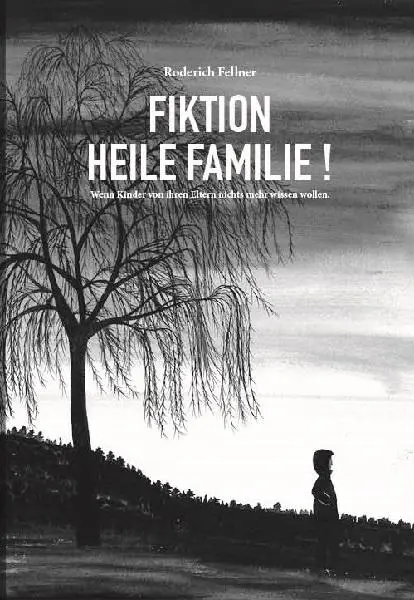 Cover: 9783201020787 | Fiktion heile Familie | Roderich Fellner | Buch | Deutsch | 2022