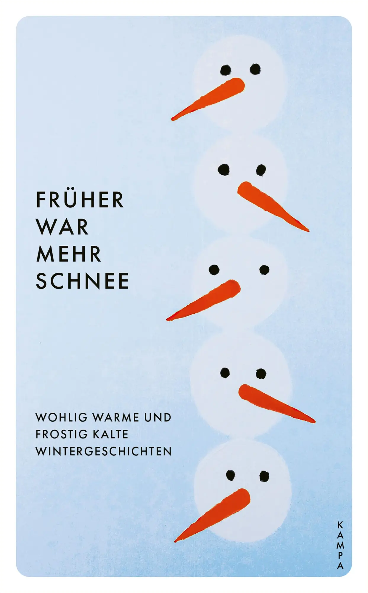 Cover: 9783311150787 | Früher war mehr Schnee | Wohlig warme frostig kalte Wintergeschichten