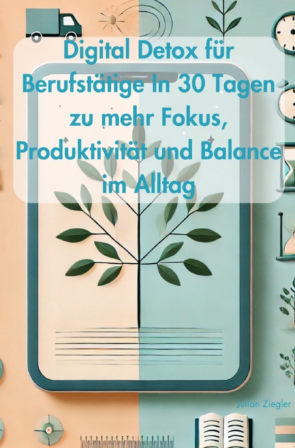 Cover: 9783818750787 | Digital Detox für Berufstätige In 30 Tagen zu mehr Fokus,...