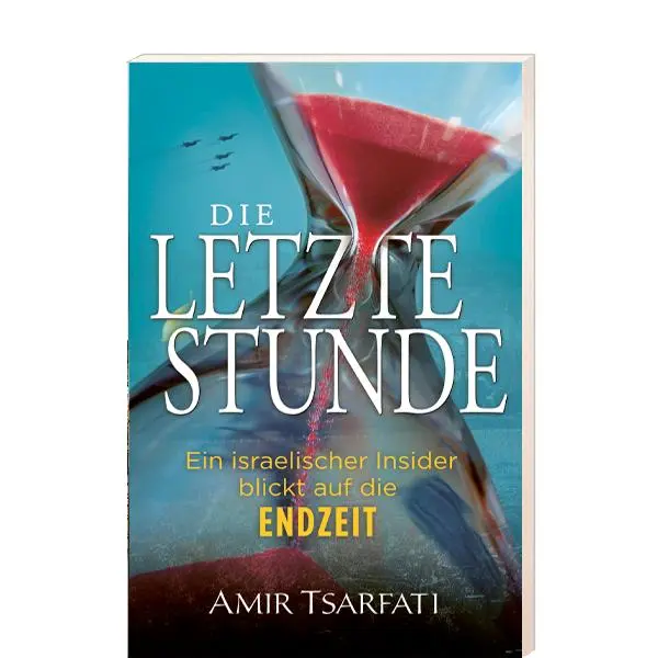 Cover: 9783961900787 | Die letzte Stunde | Ein israelischer Insider blickt auf die Endzeit