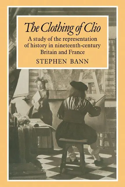 Cover: 9780521180887 | The Clothing of Clio | Stephen Bann (u. a.) | Taschenbuch | Englisch