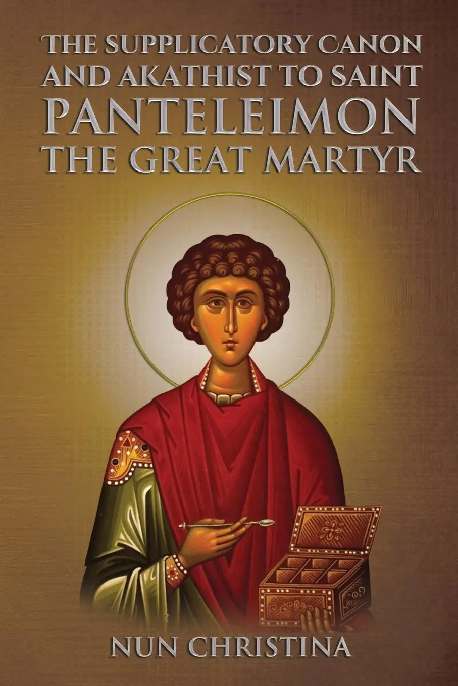 Cover: 9781447830887 | Supplicatory Canon and Akathist to Saint Panteleimon the Great Martyr