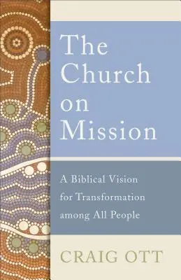 Cover: 9781540960887 | Church on Mission | Craig Ott | Taschenbuch | Kartoniert / Broschiert