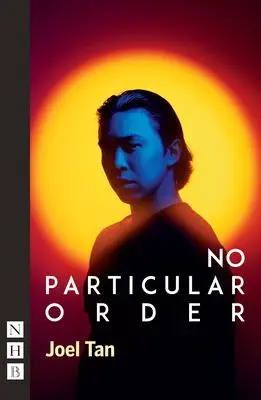 Cover: 9781839040887 | No Particular Order | Joel Tan | Taschenbuch | NHB Modern Plays | 2022