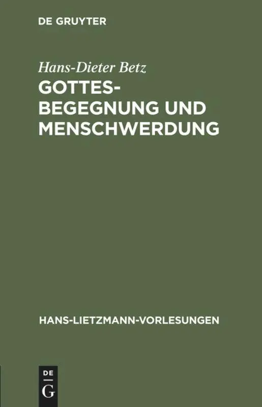 Cover: 9783110170887 | Gottesbegegnung und Menschwerdung | Hans-Dieter Betz | Buch | X | 2001