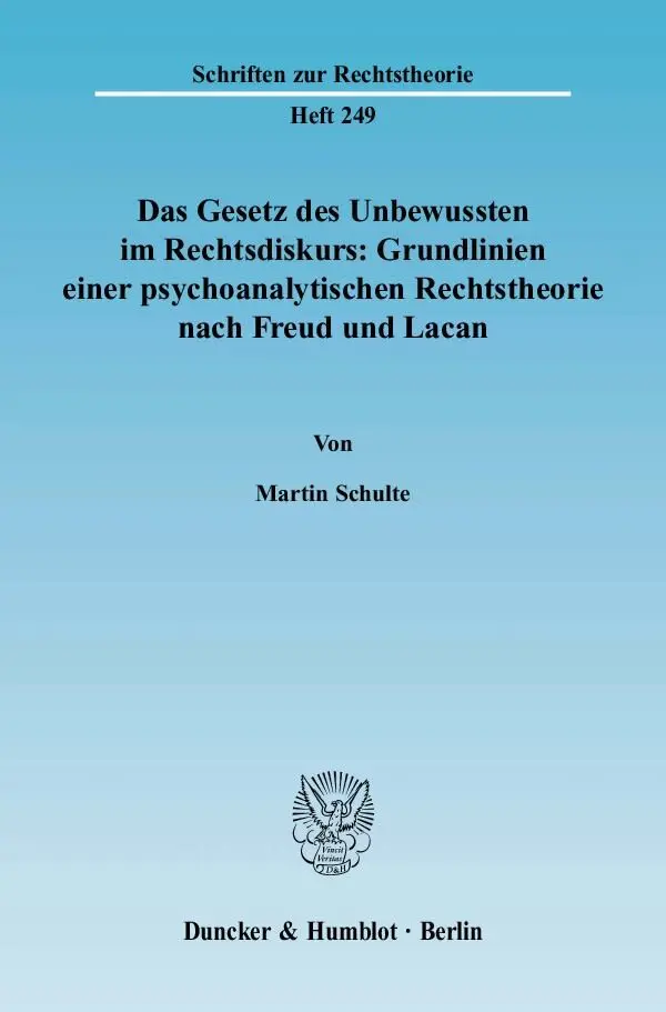 Cover: 9783428130887 | Das Gesetz des Unbewussten im Rechtsdiskurs: Grundlinien einer...
