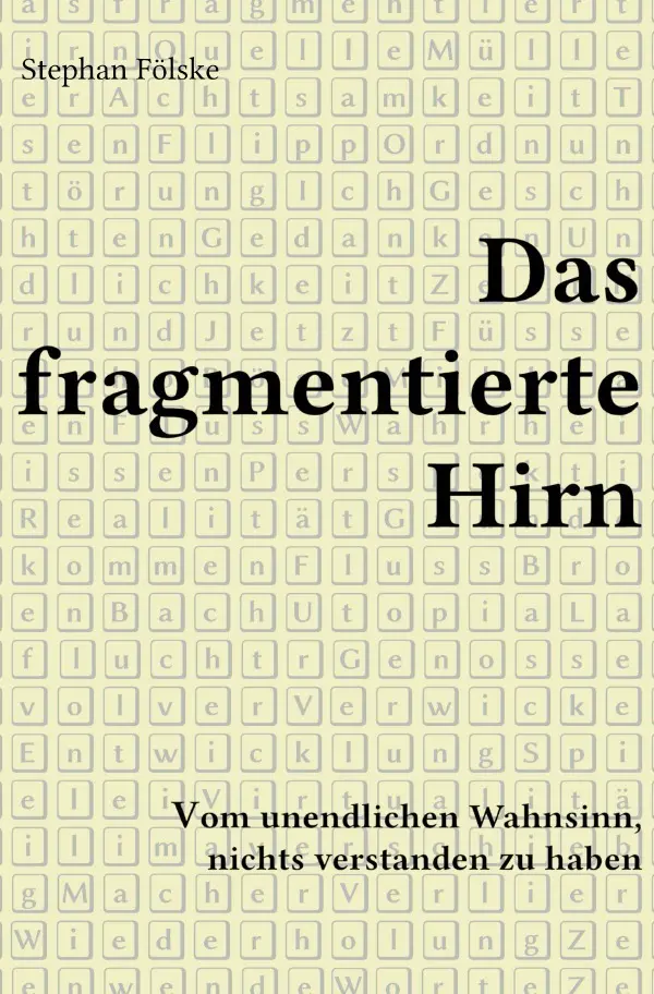 Cover: 9783746780887 | Fragmentserie / Das fragmentierte Hirn | Stephan Fölske | Taschenbuch