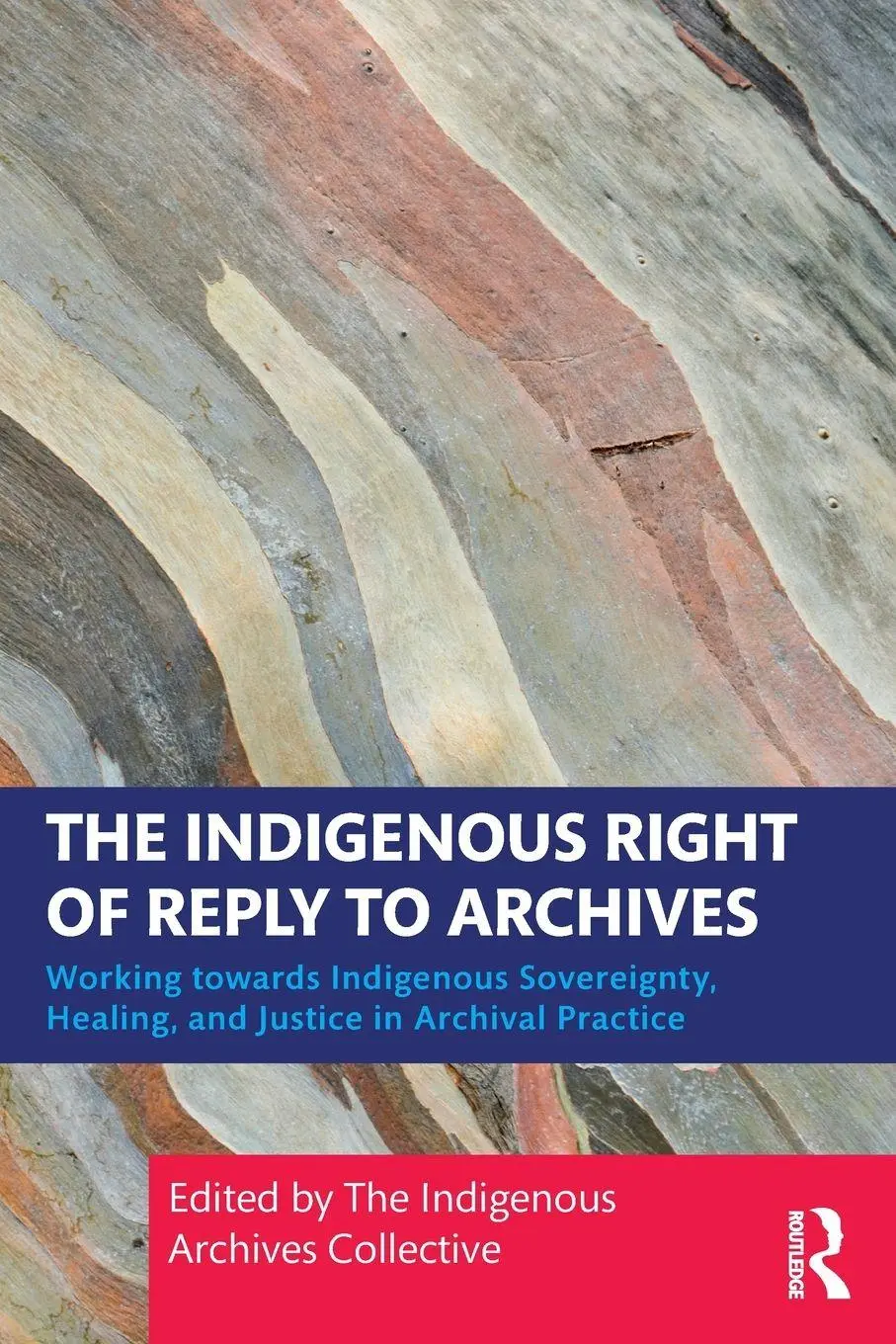 Cover: 9781032770987 | The Indigenous Right of Reply to Archives | Collective | Taschenbuch