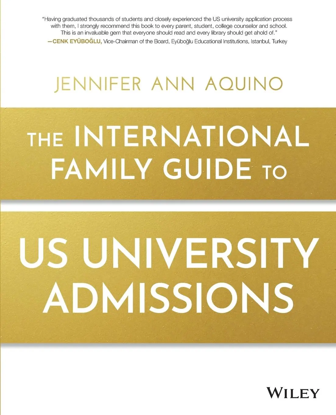 Cover: 9781119370987 | The International Family Guide to US University Admissions | Aquino