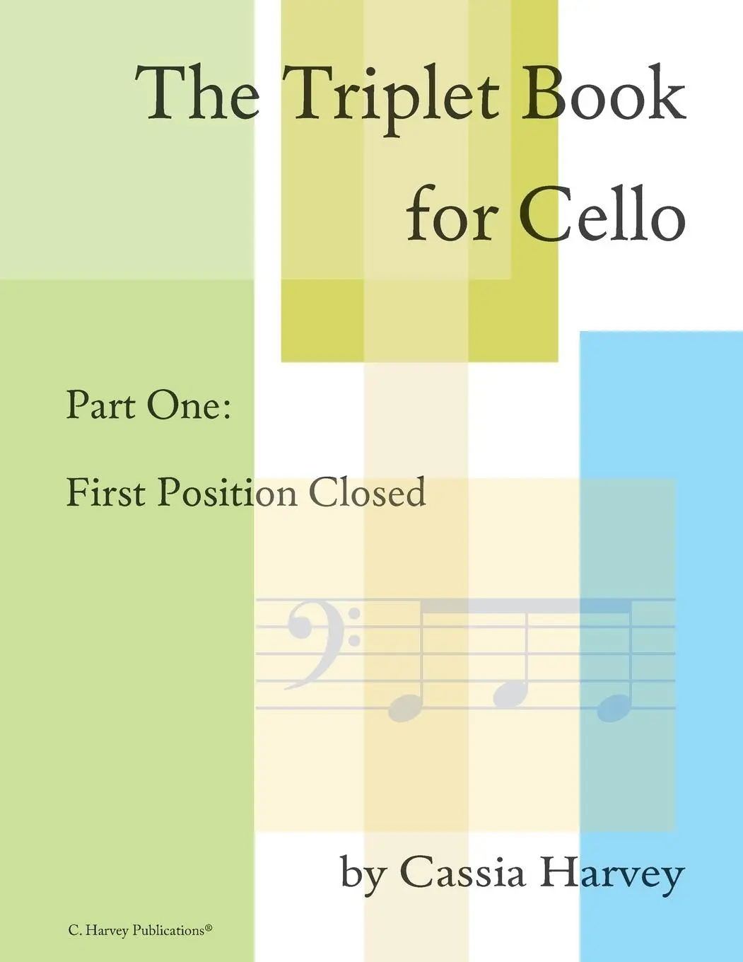 Cover: 9781635230987 | The Triplet Book for Cello Part One | First Position Closed | Harvey