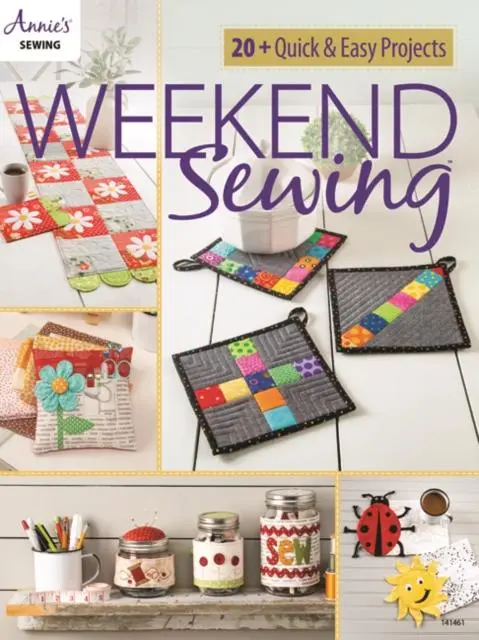 Cover: 9781640250987 | Weekend Sewing | 20+ Quick &amp; Easy Projects | Annie's Sewing | Buch