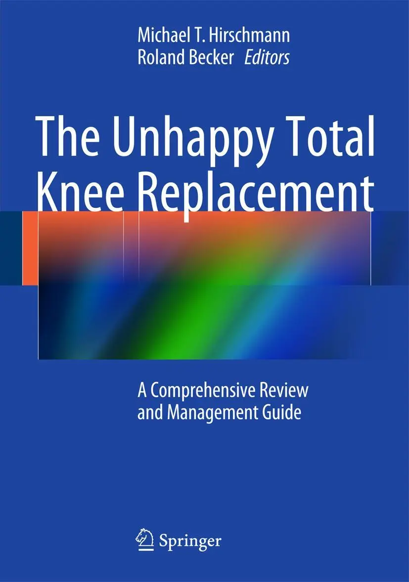 Cover: 9783319080987 | The Unhappy Total Knee Replacement | Michael T. Hirschmann (u. a.) Cover: 9783319080987 | The Unhappy Total Knee Replacement | Michael T. Hirschmann (u. a.)